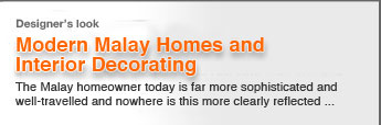Designer's Look | Modern Malay Homes and Interior Decorating
