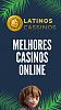 Melhores Casinos Online 
https://latinoscassinos.com/